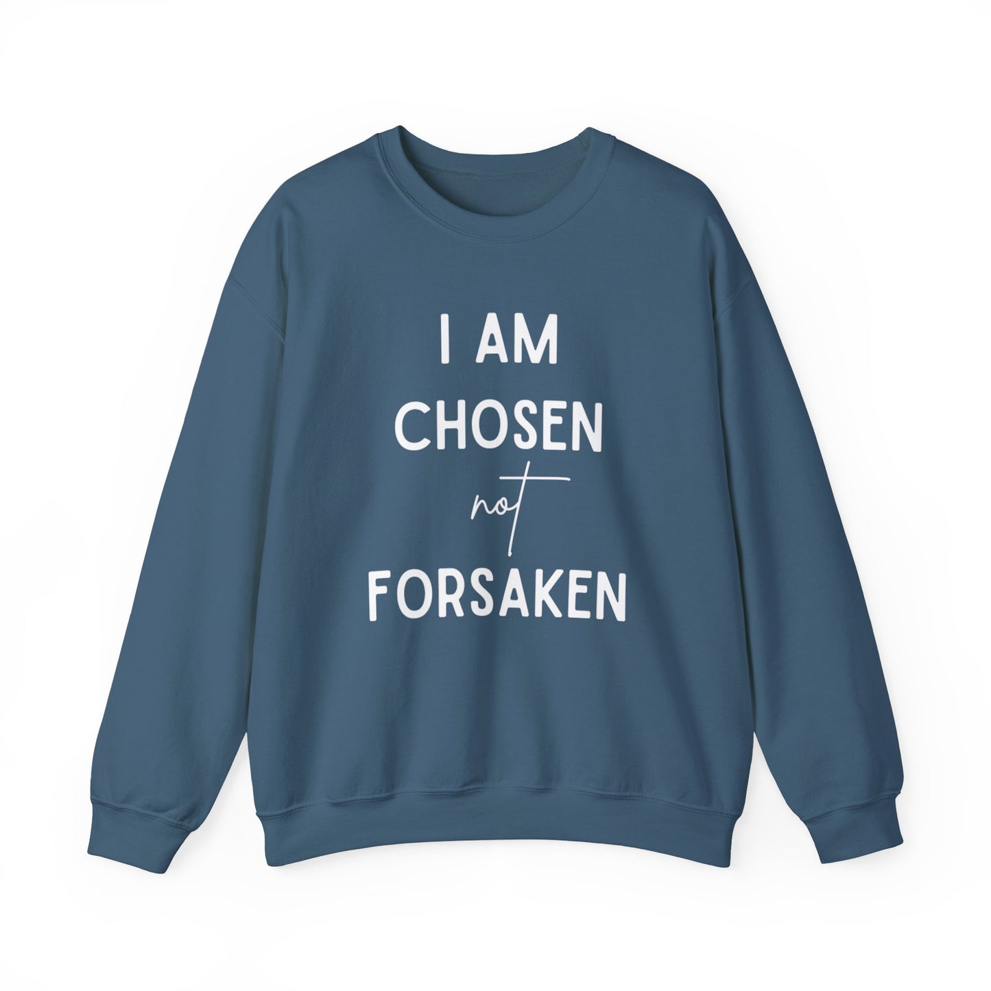 I Am Chosen Not Forsaken-Crewneck Sweatshirt