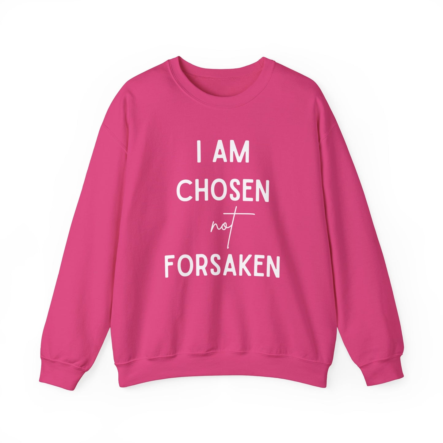I Am Chosen Not Forsaken-Crewneck Sweatshirt