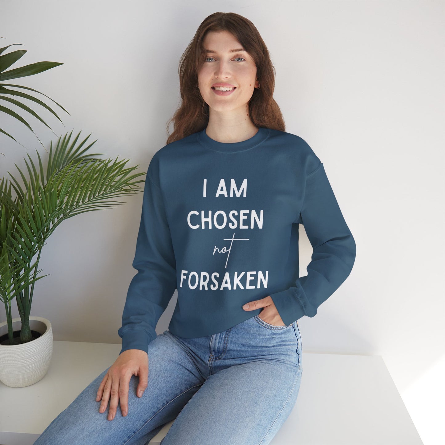 I Am Chosen Not Forsaken-Crewneck Sweatshirt