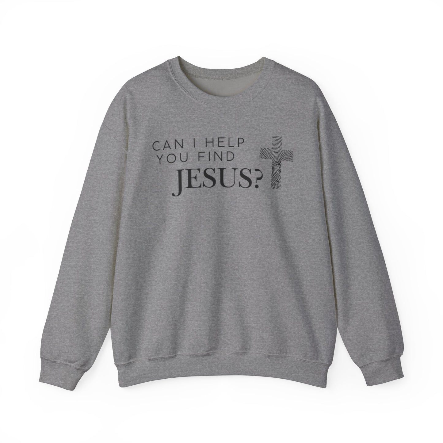 Can I Help You Find Jesus-Crewneck Sweatshirt