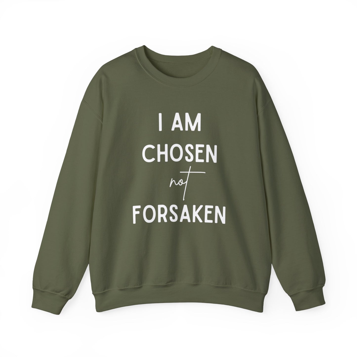 I Am Chosen Not Forsaken-Crewneck Sweatshirt