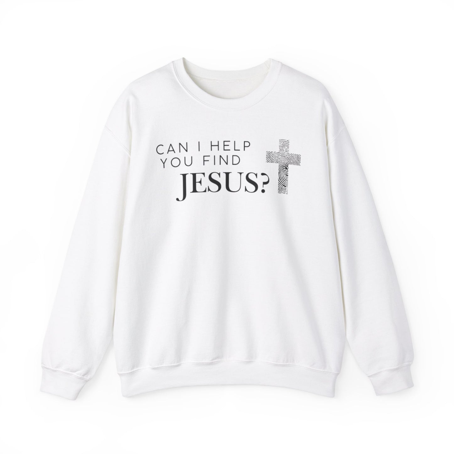 Can I Help You Find Jesus-Crewneck Sweatshirt