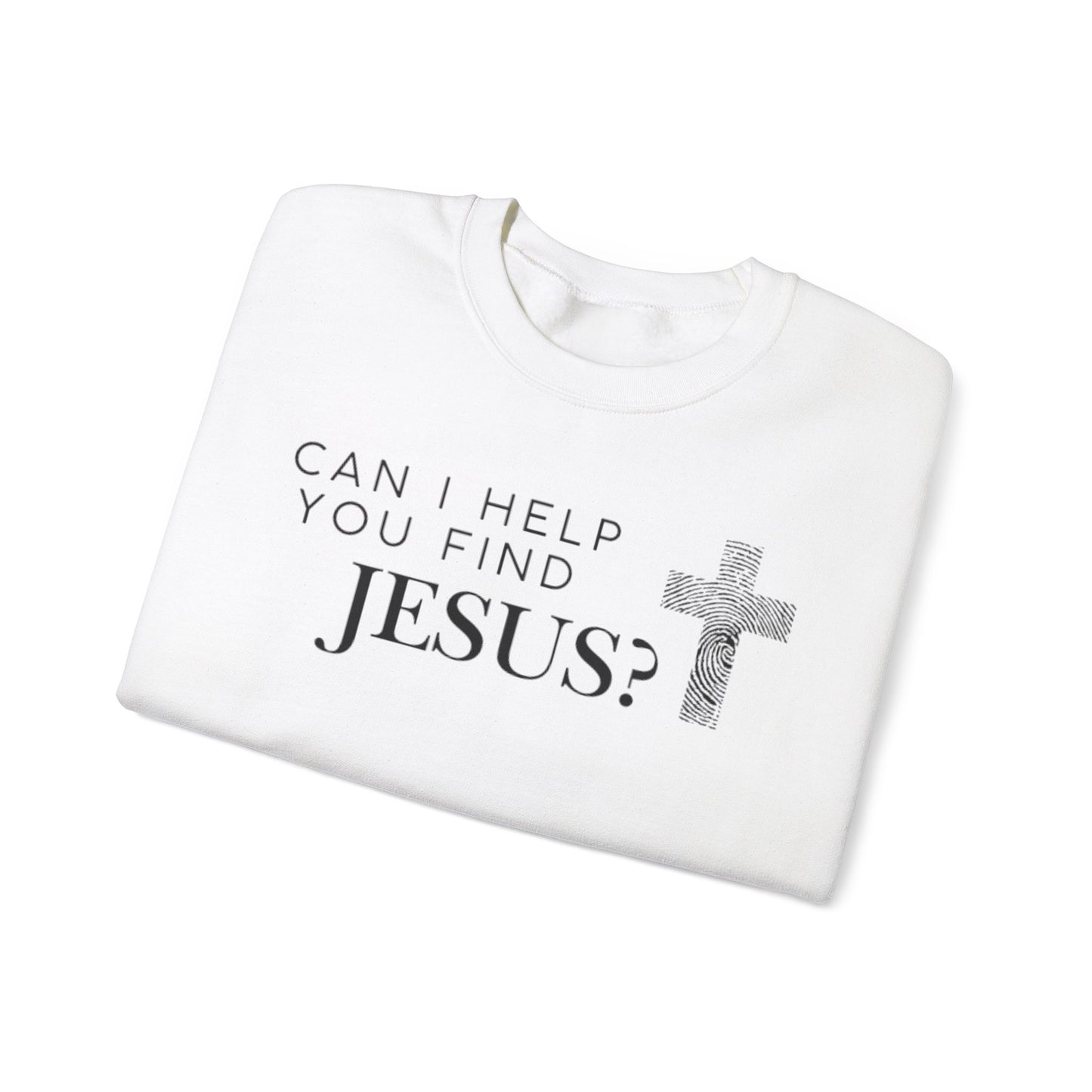 Can I Help You Find Jesus-Crewneck Sweatshirt