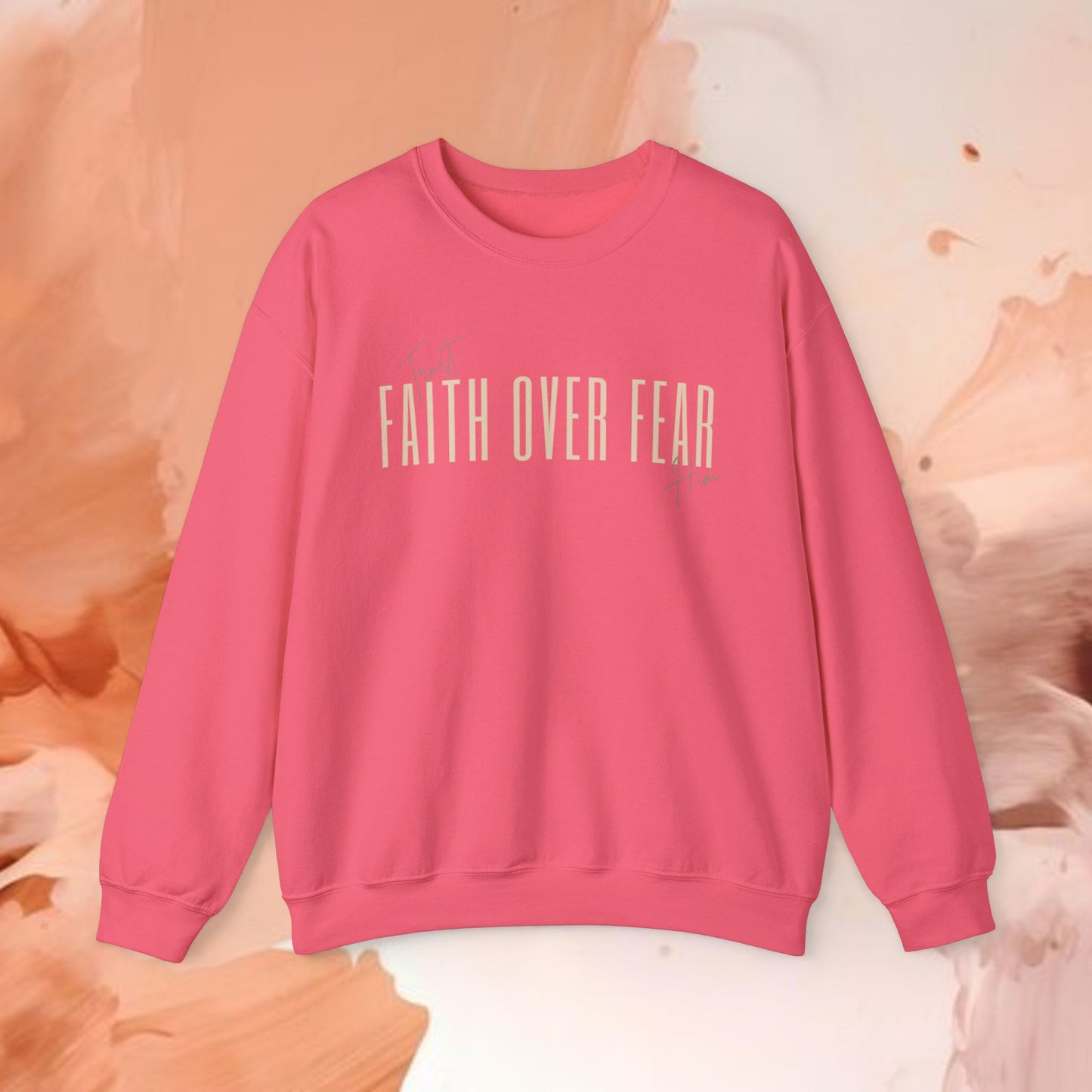 Faith Over Fear-Trust Him-Crewneck Sweatshirt